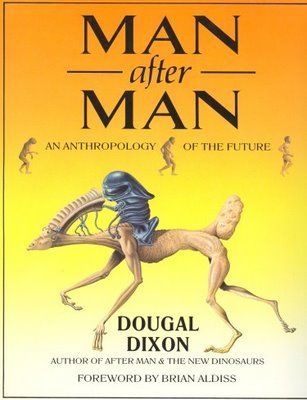 Dougal Dixon: Man After Man (Hardcover, 1990, St Martins Pr)