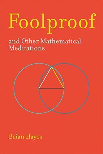 Brian Hayes: Foolproof, and Other Mathematical Meditations (2017)