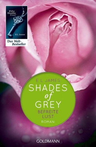 E. L. James, EL James, ELjames, EL james, E L James, Becca Battoe, E. L. James, E L James, E.l. James: Shades Of Grey (German language, 2012, Goldmann Verlag)