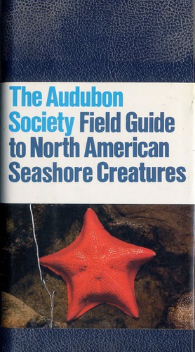 Norman August Meinkoth: The Audubon Society field guide to North American seashore creatures (1981, A.A. Knopf, Distributed by Random House)