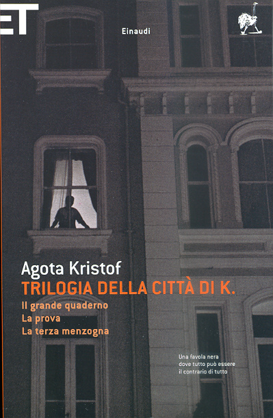 Ágota Kristóf: Trilogia della città di K. (Italian language, 2005)