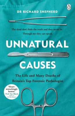 Richard Shepherd: Unnatural Causes (2019, Penguin Books, Limited)