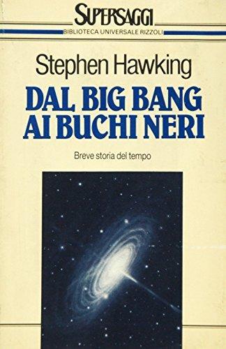Stephen Hawking: Dal big bang ai buchi neri (Italian language, 1990, Rizzoli)