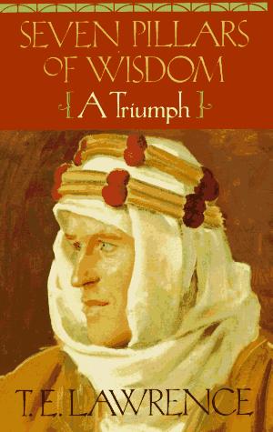 T. E. Lawrence: Seven pillars of wisdom (1991, Anchor Books)