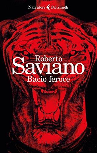 Roberto Saviano: Bacio feroce (Italian language, 2017)