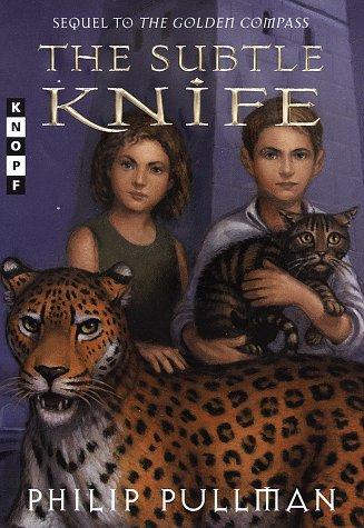 Philip Pullman: The Subtle Knife (Hardcover, 1997, Alfred A. Knopf Books for Young Readers)