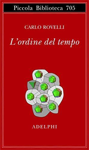 Carlo Rovelli: L’ordine del tempo (Italian language)
