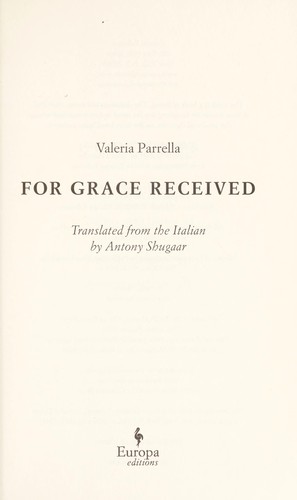 Valeria Parrella: For grace received (2009, Europa Editions)