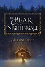 Katherine Arden: The Bear and the Nightingale (Paperback, Random House US)