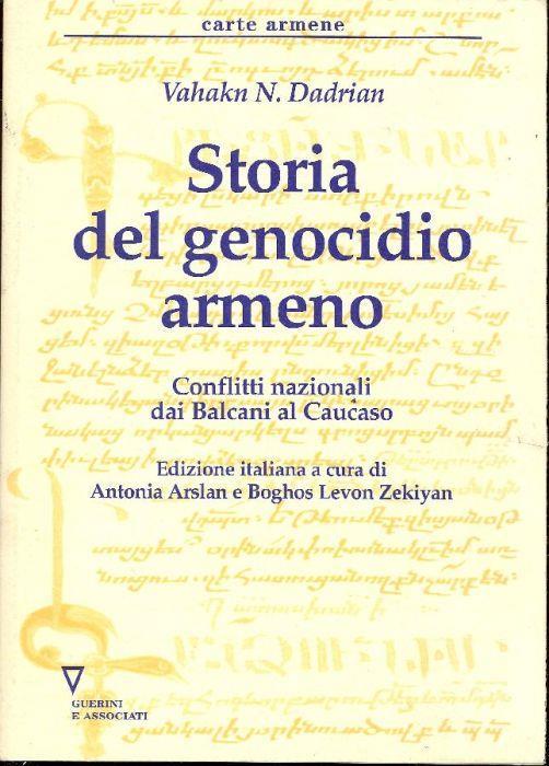 Vahakn N. Dadrian: Storia del genocidio armeno (Paperback, Italiano language, 2003, Guerini e Associati)