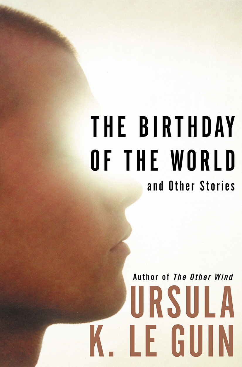 Ursula K. Le Guin: The Birthday of the World (EBook, 2009, HarperCollins)