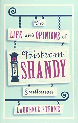 Laurence Sterne: The life and opinions of Tristram Shandy, gentleman