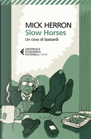 Mick Herron: Slow horses (Paperback, italiano language, 2022, Feltrinelli)