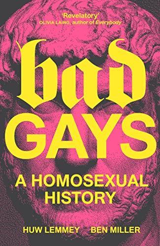 Huw Lemmey, Ben Miller: Bad Gays (Paperback, 2023, Verso)