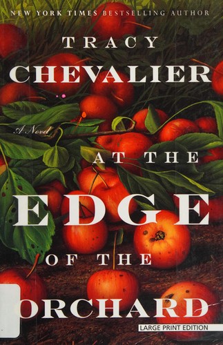 Tracy Chevalier: At the edge of the orchard (2016)