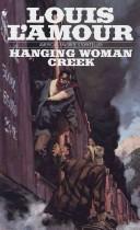 Louis L'Amour: Hanging Woman Creek (Paperback, 1982, Bantam Books)