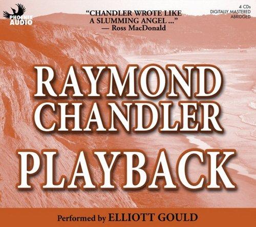 Raymond Chandler: Playback (AudiobookFormat, 2007, Phoenix Books)