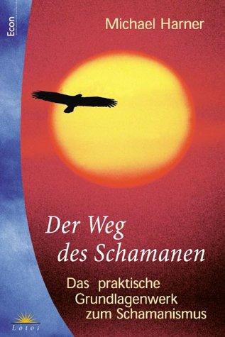 Michael J. Harner: Der Weg des Schamanen (Paperback, German language, Ullstein TB-Vlg., B.)