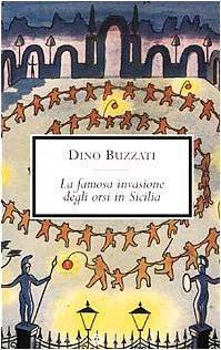 Dino Buzzati: La famosa invasione degli orsi in Sicilia (Italian language, 2002)