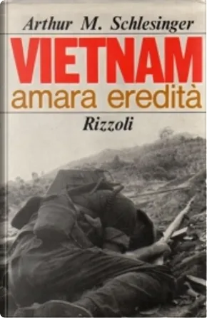 Arthur Meier Schlesinger Jr.: Vietnam (Hardcover, italiano language, 1967, Rizzoli)