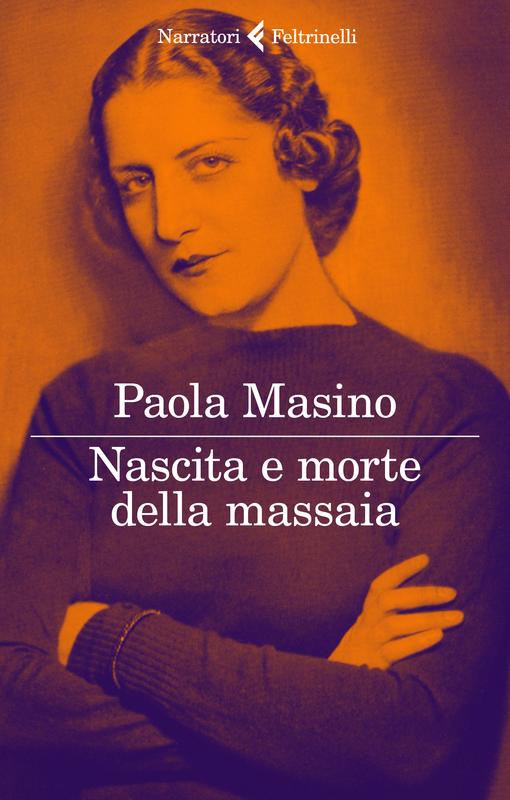 Paola Masino: Nascita e morte della massaia (Italian language, 2009, Isbn)