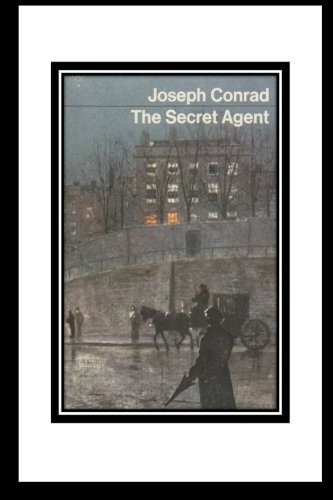 Joseph Conrad: The Secret Agent (Paperback, 2016, CreateSpace Independent Publishing Platform)