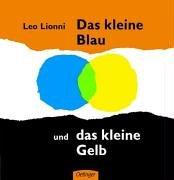 Leo Lionni: Das kleine Blau und das kleine Gelb. (Hardcover, German language, 1962, Oetinger Verlag)