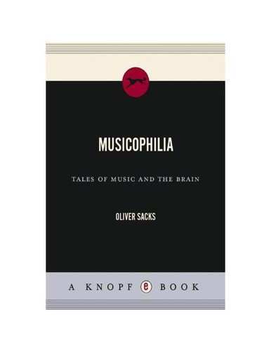 Oliver Sacks: Musicophilia (2007, Knopf)