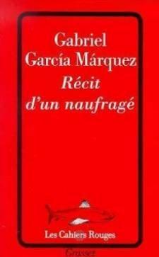 Gabriel García Márquez: Récit d'un naufragé... (French language, 1998)