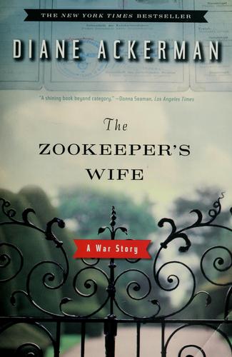 Diane Ackerman: The zookeeper's wife (2008, W.W. Norton & Company)