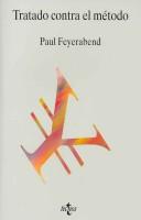 Paul Feyerabend: Tratado Contra El Metodo/ Against Method (Paperback, Spanish language, 2006, Tecnos)