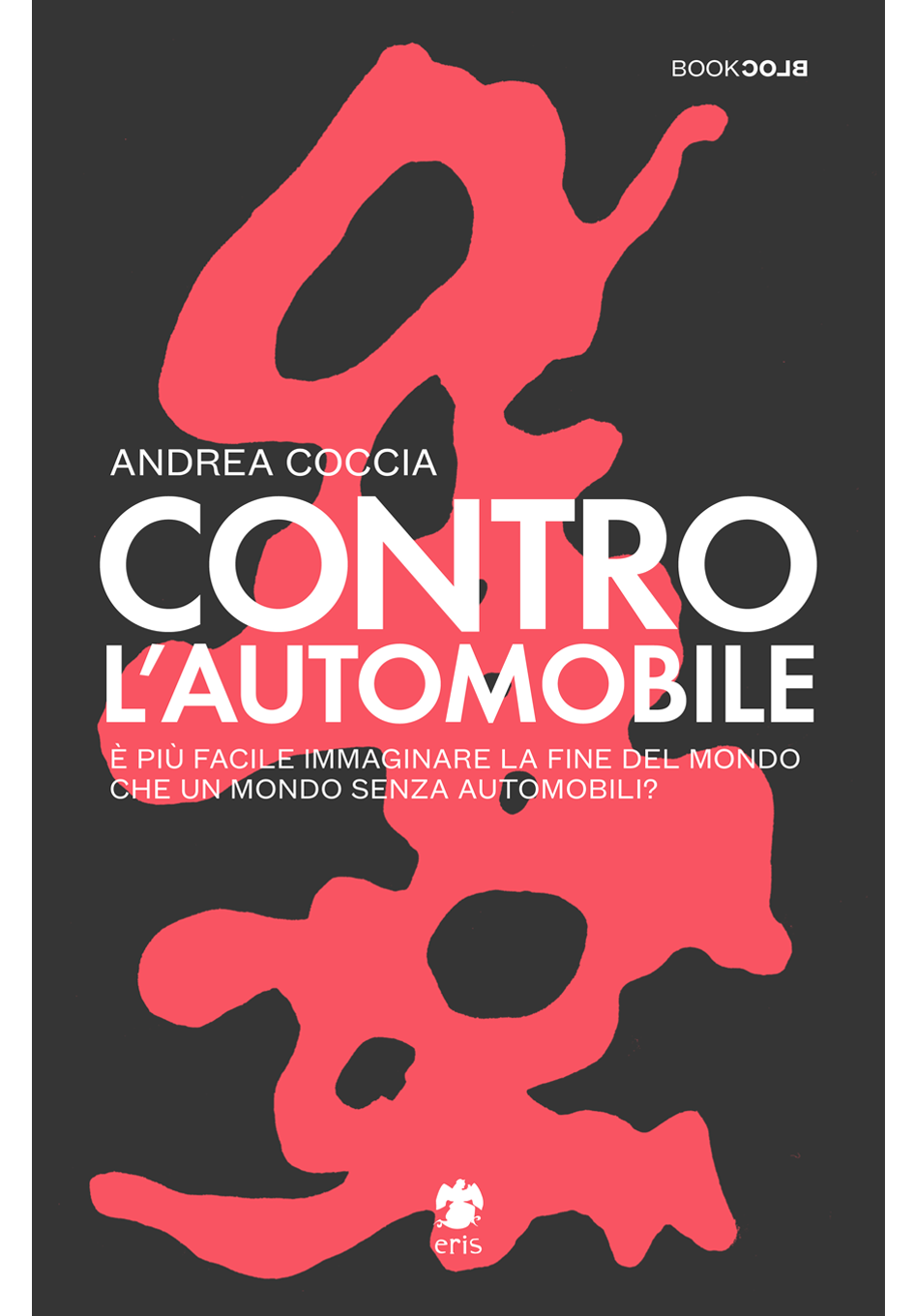 Andrea Coccia: Contro l'automobile (Paperback, Italian language)