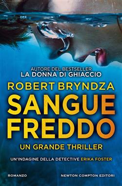 Robert Bryndza: Sangue freddo (Italiano language, Newton Compton Editori)