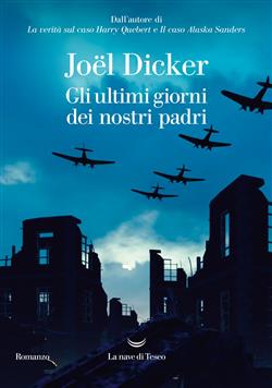 Joël Dicker: Gli ultimi giorni dei nostri padri (Italiano language, La nave di Teseo)