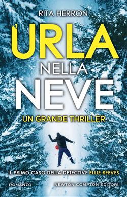 Rita Herron: Urla nella neve (Italiano language, Newton Compton editori)