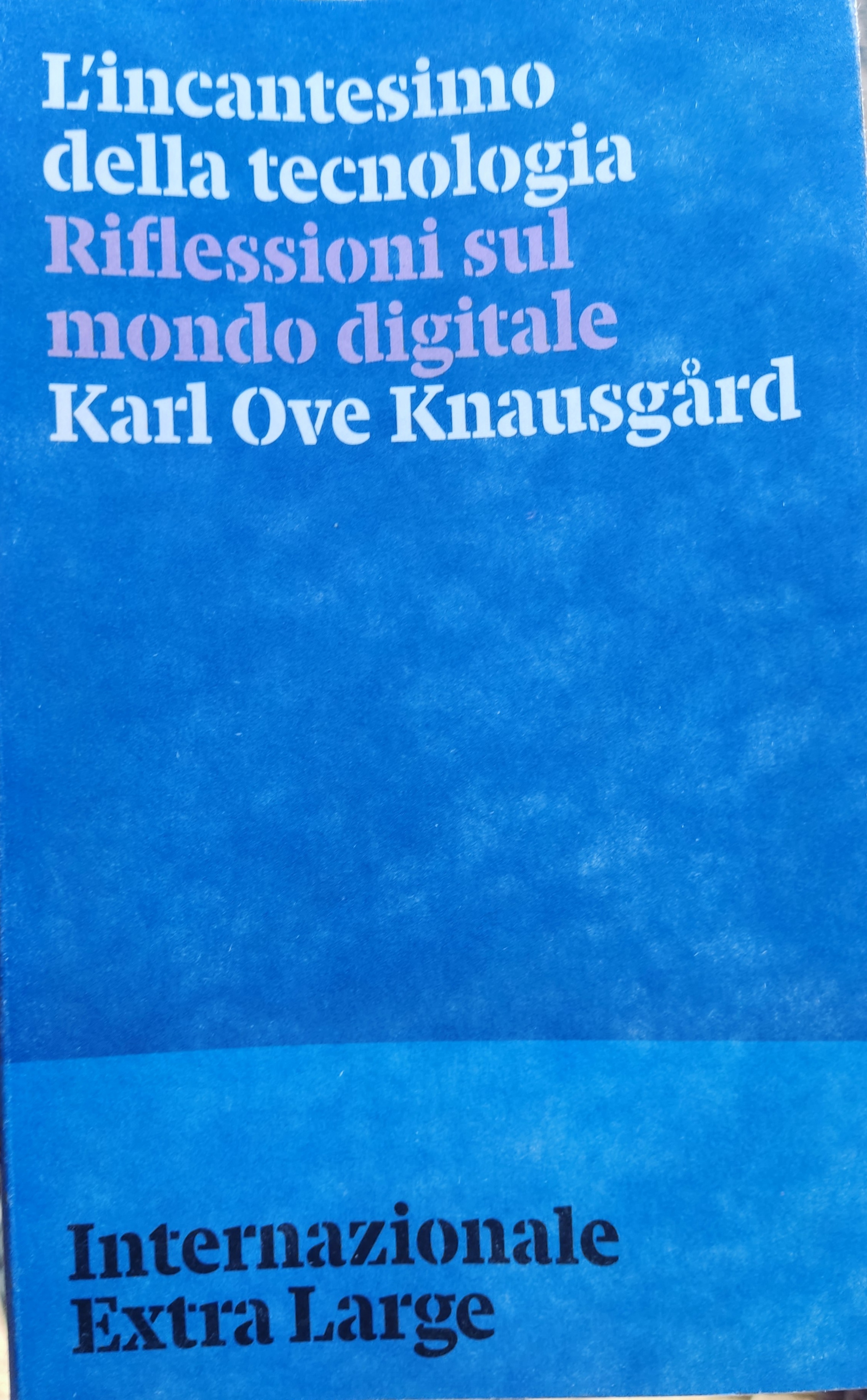 Karl Ove Knausgård: L'incantesimo della tecnologia (Paperback, Italiano language, 2025)