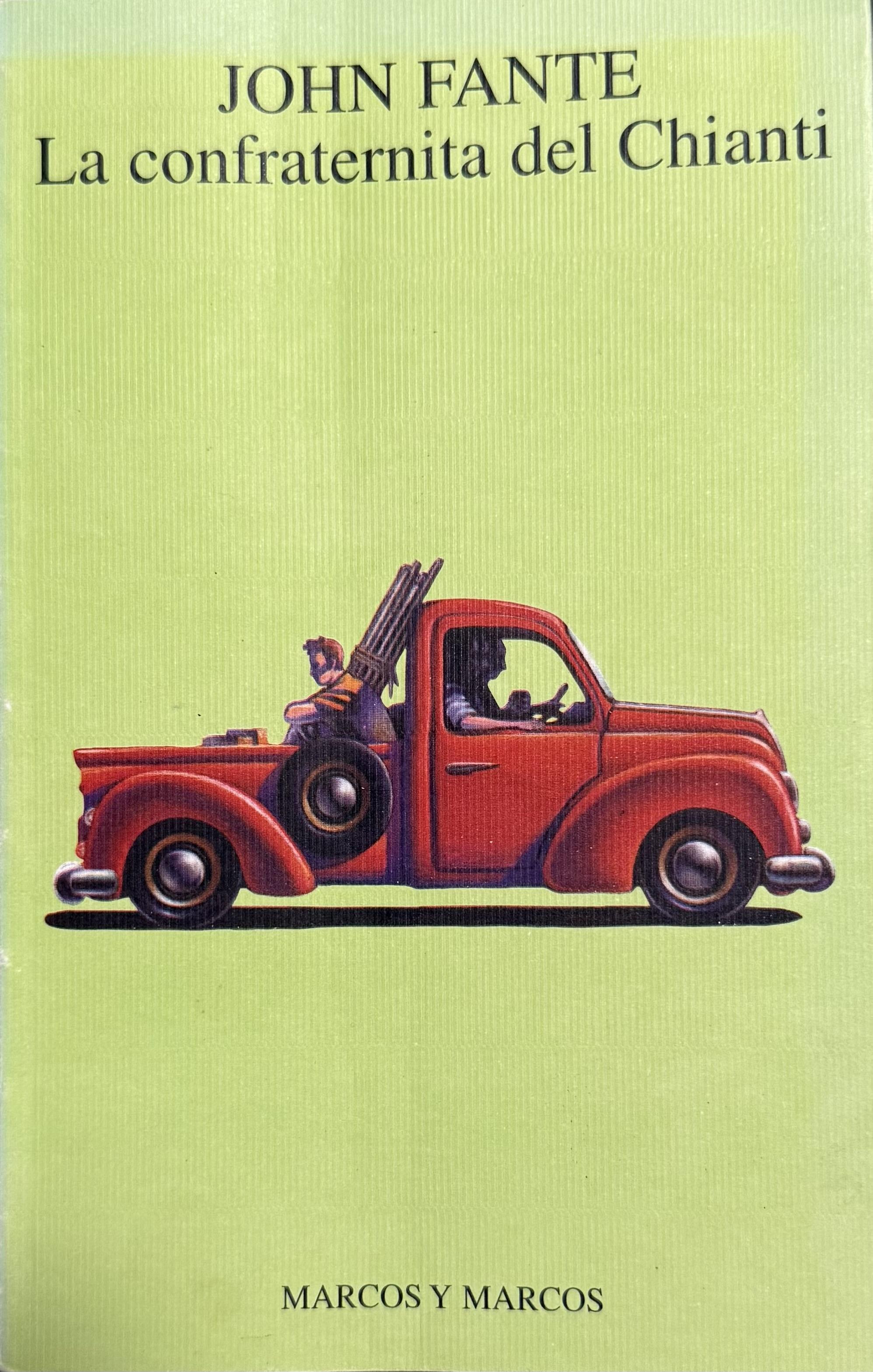 John Fante: La confraternita del Chianti (Paperback, Italiano language, 1999, Marcos y Marcos)