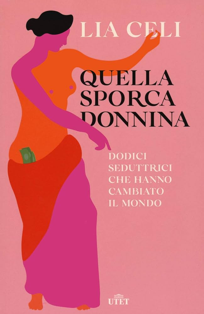 Lia Celi: Quella sporca donnina (Paperback)