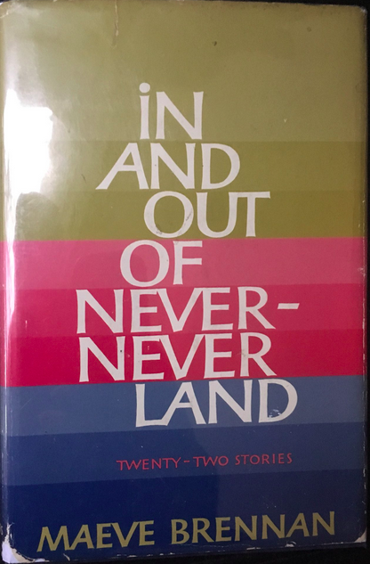 Maeve Brennan: In and out of Never-Never Land (1969, Scribner)