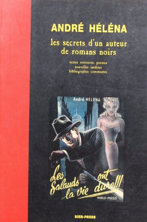 André Héléna: Les secrets d'un auteur de romans noirs (French language, 2000, Bier-Press)