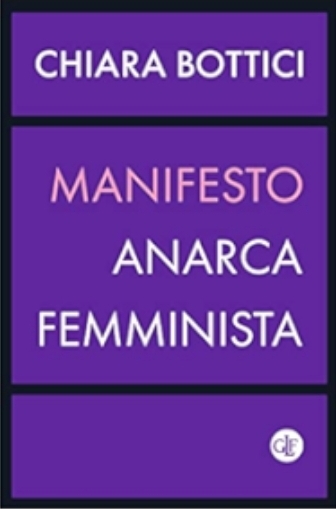 Chiara Bottici: Manifesto anarca-femminista (Italian language, 2022, Laterza)