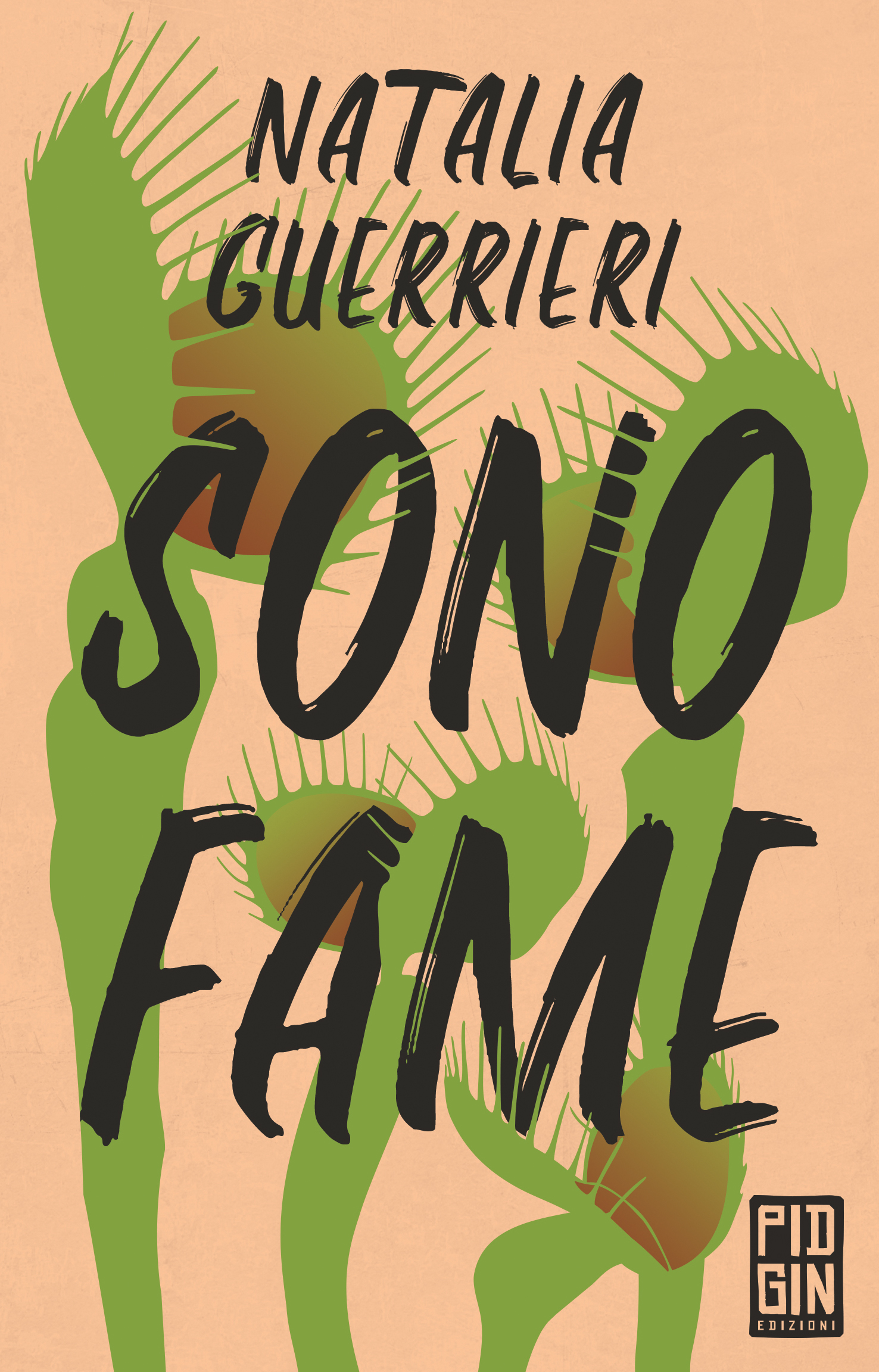 Natalia Guerrieri: Sono fame (Paperback, italiano language, 2022, Pidgin Edizioni)