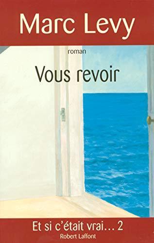 Marc Levy: Vous revoir (French language, 2005)