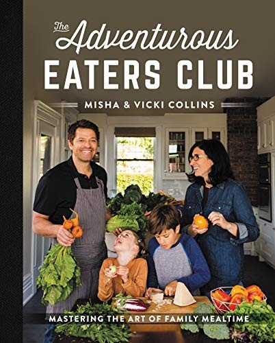 Vicki Collins, Misha Collins: The Adventurous Eaters Club (Hardcover, 2019, HarperOne)