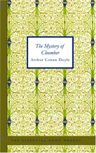 Arthur Conan Doyle: The Mystery of Cloomber (Paperback, 2006, BiblioBazaar)