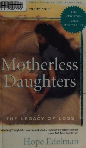 Hope Edelman: Motherless daughters (2006, Da Capo Press)