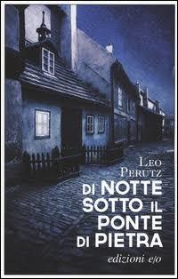 Leo Perutz: Di notte sotto il ponte di pietra (Paperback, Italiano language, 2017, E/O)