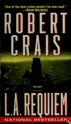 Robert Crais: L.A. Requiem (Elvis Cole Novels) (Paperback, 2000, Ballantine Books)