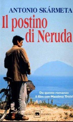 Antonio Skármeta: Il Postino Di Neruda (La Strega E Il Capitano) (Paperback, Garzanti Editore)