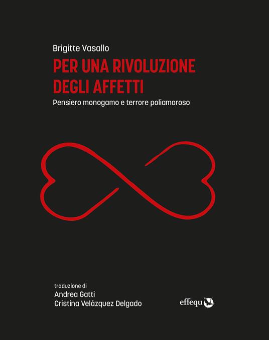 Brigitte Vasallo: Per una rivoluzione degli affetti (Paperback, Italiano language, 2022, Effequ)